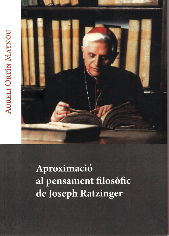 APROXIMACIO AL PENSAMENT FILOSOFIC DE JOSEPH RATZINGER, de ORTIN MAYNOU,AURELI | portada del libro