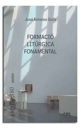FORMACIO LITURGICA FONAMENTAL, de GOÑI BEASOAIN DE PAULORENA, JOSE ANTONIO | portada del libro