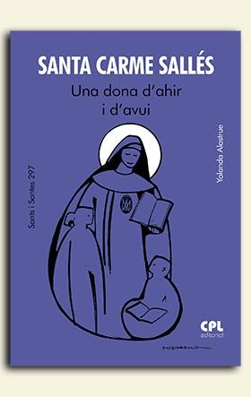 SANTA CARME SALLES. UNA DONA D'AHIR I D'AVUI, de ALASTRUE, YOLANDA | portada del libro