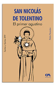 SAN NICOLAS DE TOLENTINO. EL PRIMER AGUSTINO, de PANEDAS GALINDO, PABLO | portada del libro