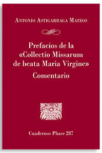 PREFACIOS DE LA COLLECTIO MISSARUM DE BEATA MARIA VIRGINE, de ASTIGARRAGA MATEOS | portada del libro