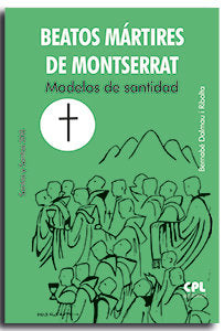 BEATOS MARTIRES DE MONTSERRAT MODELOS DE SANTIDAD, de DALMAU I RIBALTA | portada del libro