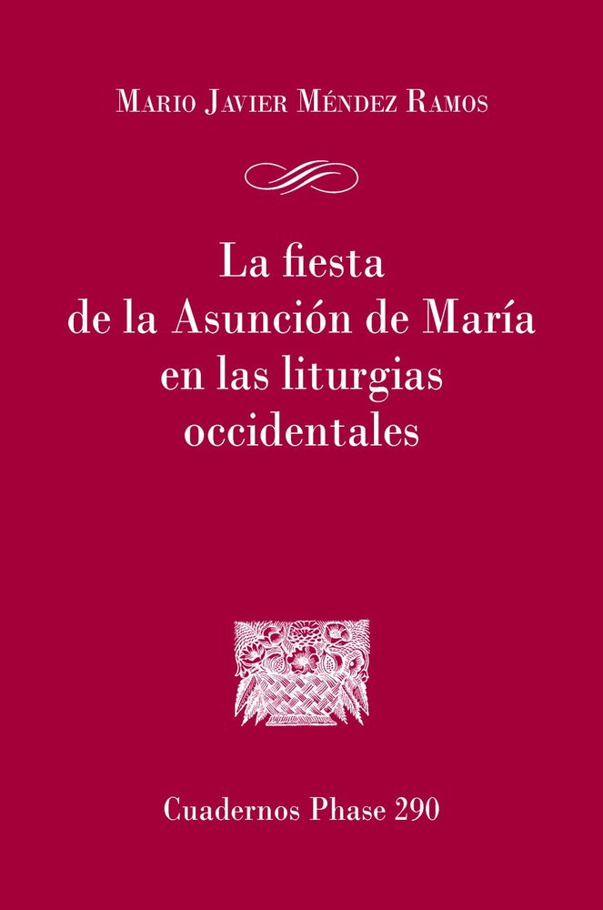 LA FIESTA DE LA ASUNCION DE MARIA EN LAS LITURGIAS OCCIDENTALES, de MENDEZ RAMOS, MARIO JAVIER | portada del libro