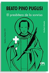 BEATO PINO PUGLISI. EL PRESBITERO DE LA SONRISA, de MIRACLE FIGUEROLA, NORBERT | portada del libro