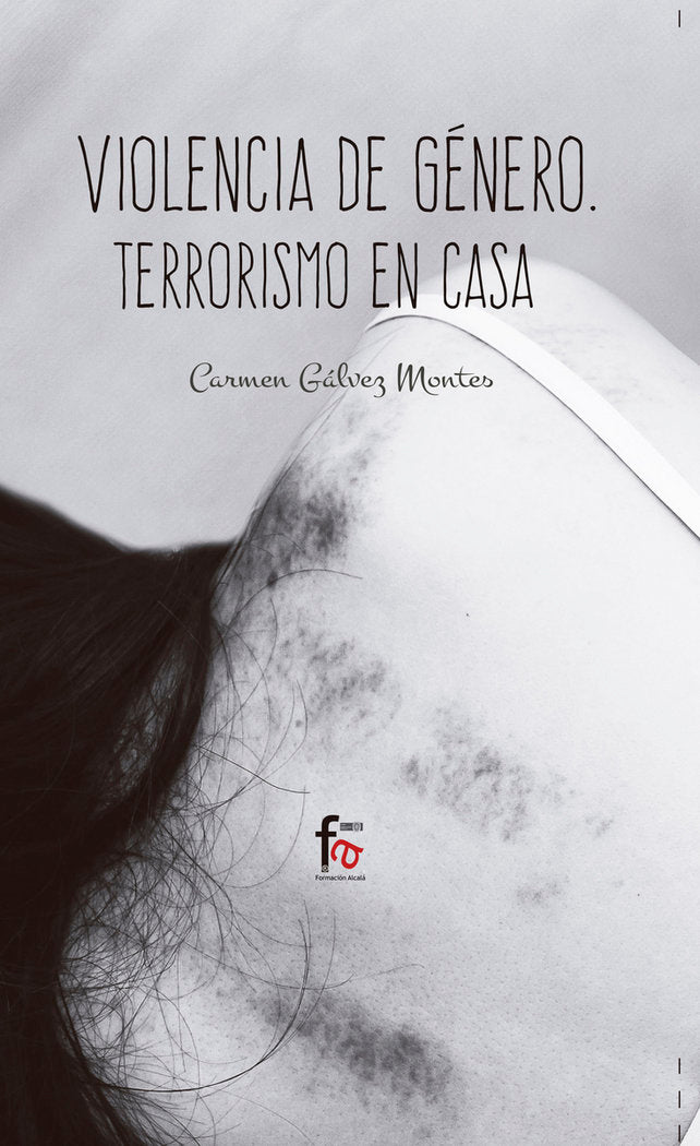 VIOLENCIA DE GÉNERO: TERRORISMO EN CASA 4º EDICIÓN, de GALVEZ MONTES, CARMEN | portada del libro