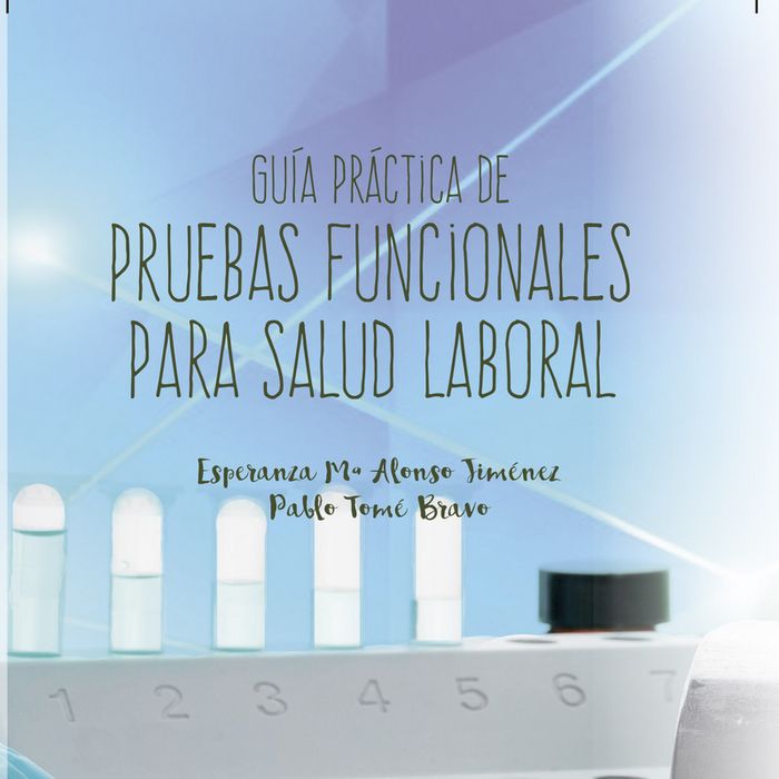 GUIA PRACTICA DE PRUEBAS FUNCIONALES PARA SALUD LABORAL, de ALONSO JIMENEZ, ESPERANZA | portada del libro