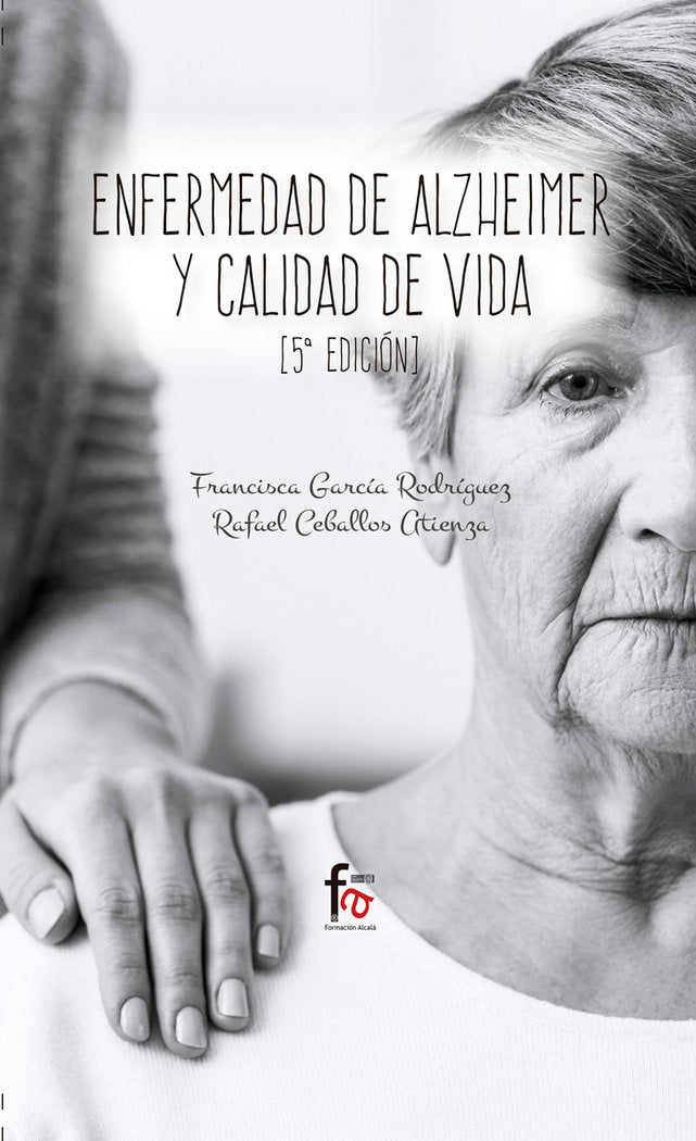 ENFERMEDAD DE ALZHEIMER Y CALIDAD DE VIDA-5 EDICION, de CEBALLOS ATIENZA, RAFAEL | portada del libro