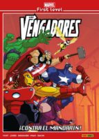 MARVEL FIRST LEVEL 03: LOS VENGADORES: ¡CONTRA EL MANDARIN!, de Varios autores | portada del libro
