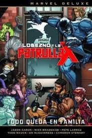 MARVEL DELUXE LOBEZNO Y LA PATRULLA-X 5 TODO QUEDA EN FA, de AA.VV. | portada del libro
