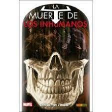 LA MUERTE DE LOS INHUMANOS, de ARIEL OLIVETTI, DONNY CATES | portada del libro