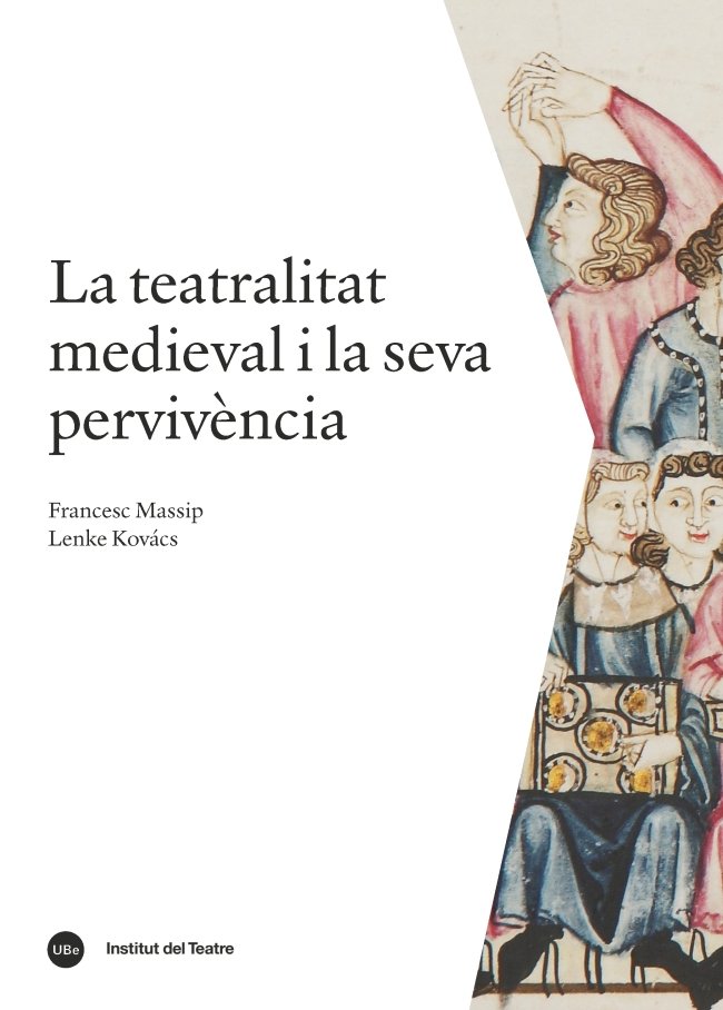 La teatralitat medieval i la seva pervivència, de Massip Bonet, Francesc | portada del libro