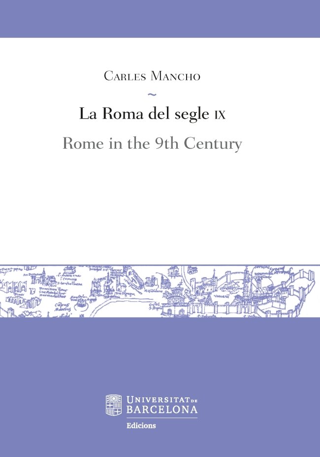 La Roma del segle IX / Rome in the 9th Century, de Mancho Suarez, Carles | portada del libro