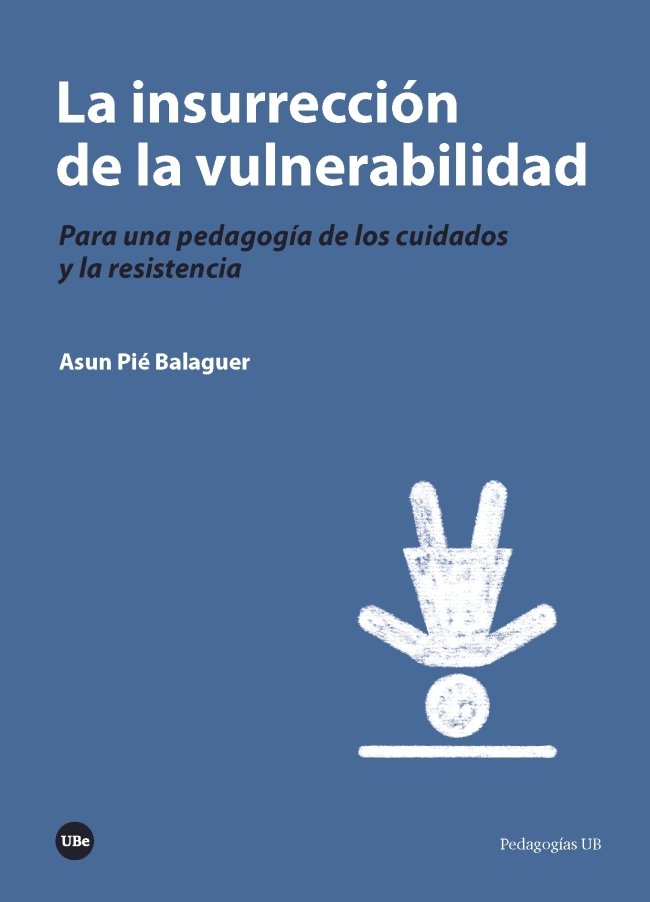 La insurrección de la vulnerabilidad, de Pié Balaguer, Asun | portada del libro