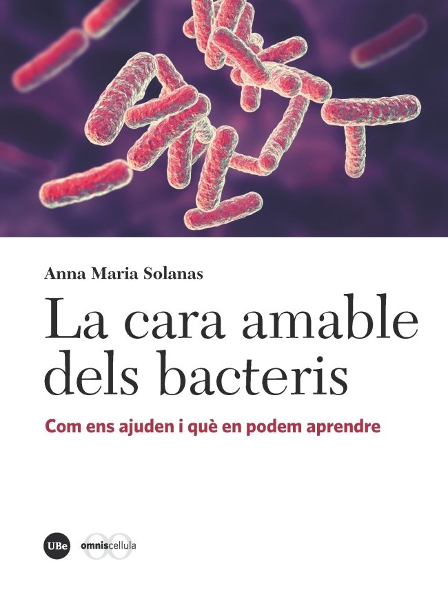 La cara amable dels bacteris, de Solanas Cànovas, Anna Maria | portada del libro