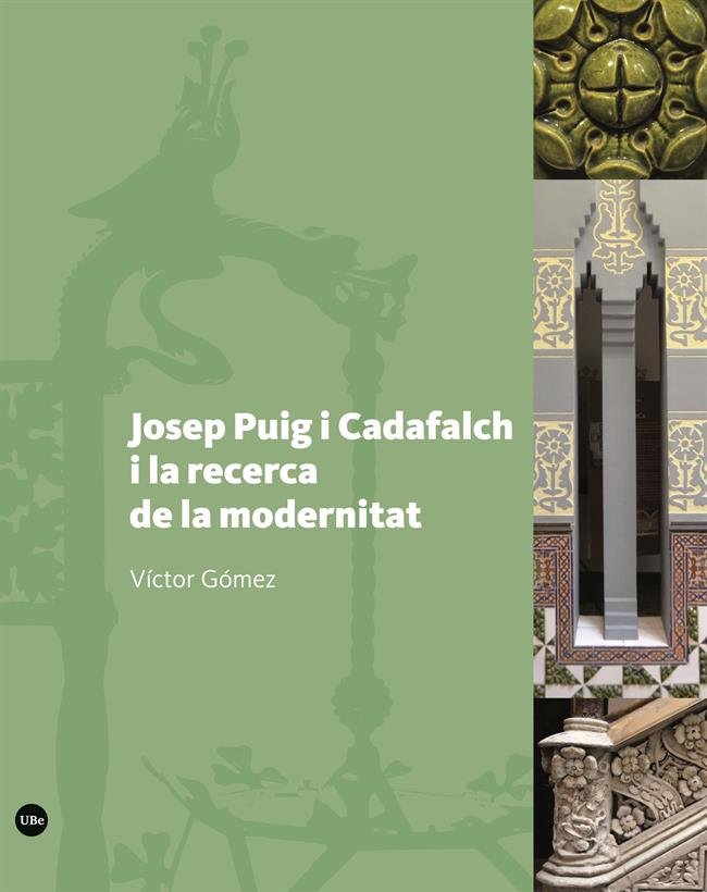 Josep Puig i Cadafalch i la recerca de la modernitat, de Gómez Gómez, Victor | portada del libro