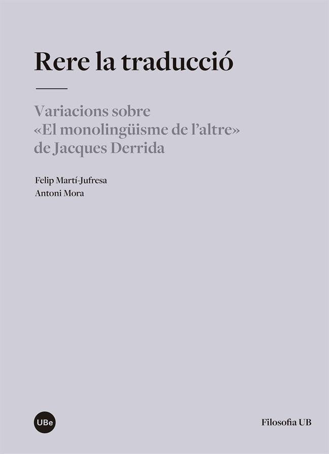 RERE LA TRADUCCIO, de ORA FELIP MARTI-JUFRESA I ANTONI M | portada del libro