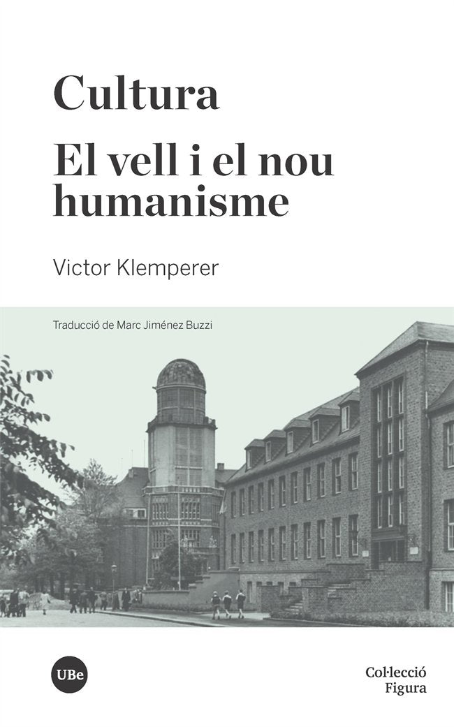 Cultura / El vell i el nou humanisme, de Klemperer, Victor | portada del libro