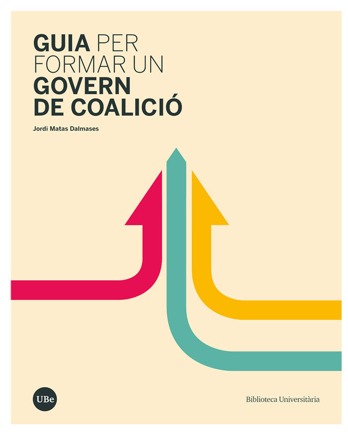 GUIA PER FORMAR UN GOVERN DE COALICIÓ, de Matas Dalmases, Jordi | portada del libro