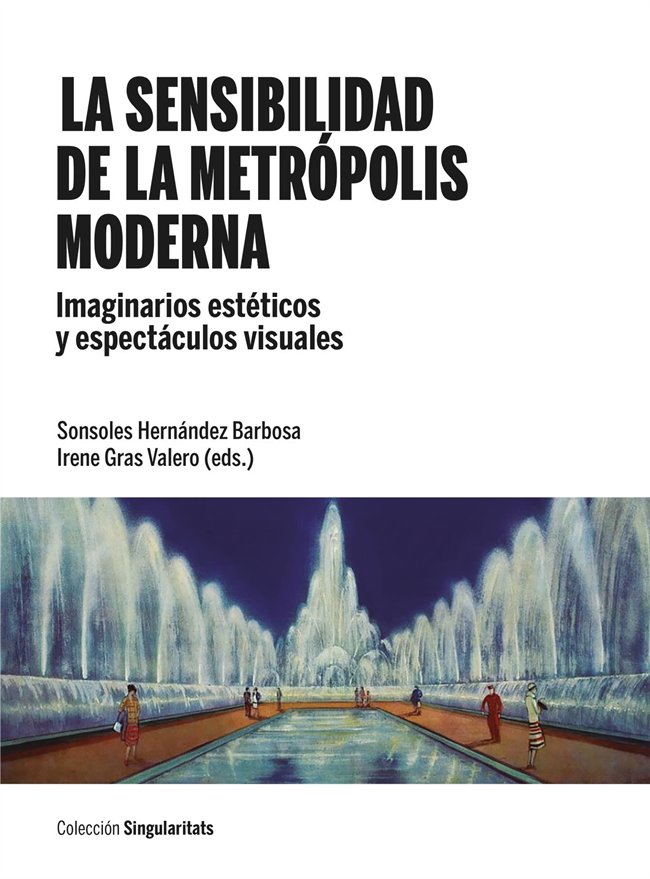 LA SENSIBILIDAD DE LA METROPOLIS MODERNA, de AA.VV. | portada del libro