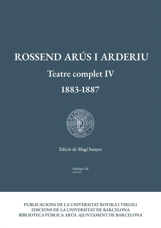 Teatre complet IV (1883-1887), de ARUS I ARDERIU, ROSSEND | portada del libro