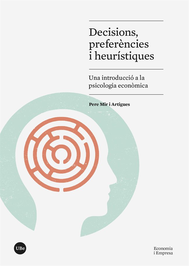 DECISIONS, PREFERENCIES I HEURISTIQUES, de MIR I ARTIGAS, PERE | portada del libro