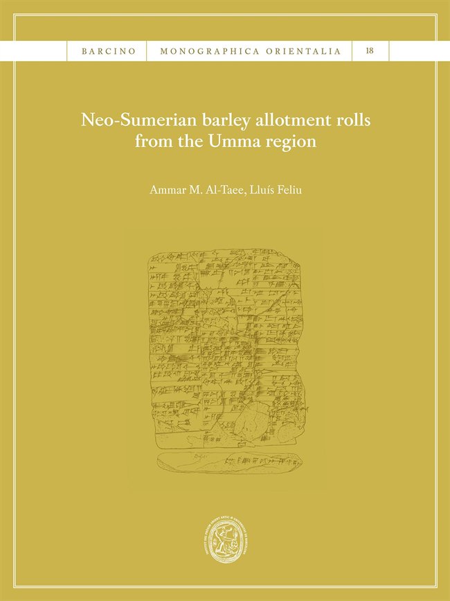 NEO-SUMERIAN BARLEY ALLOTMENT ROLLS FROM THE UMMA REGION, de AL-TAEE, AMMAR M. | portada del libro