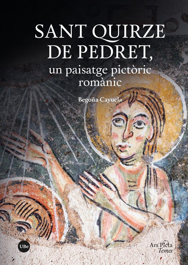 SANT QUIRZE DE PEDRET UN PAISATGE PICTORIC ROMANIC, de CAYUELA VELLIDO, BEGOÑA | portada del libro