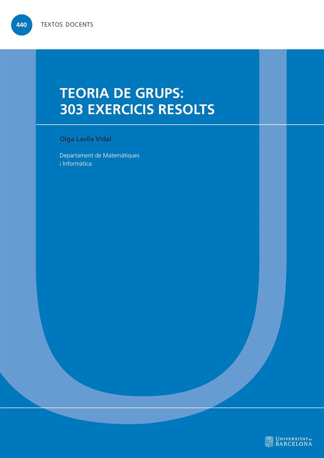 Teoria de grups: 303 exercicis resolts, de LAVILA VIDAL | portada del libro