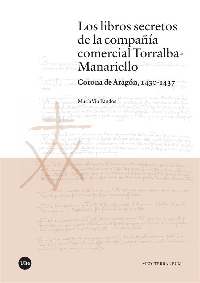 LOS LIBROS SECRETOS DE LA COMPAÑIA COMERCIAL TORRALBA-MANARI, de VIU FANDOS, MARIA | portada del libro