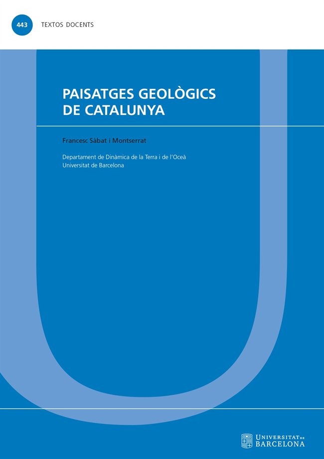 PAISATGES GEOLOGICS DE CATALUNYA, de S·BAT I MONTSERRAT, FRANCESC | portada del libro