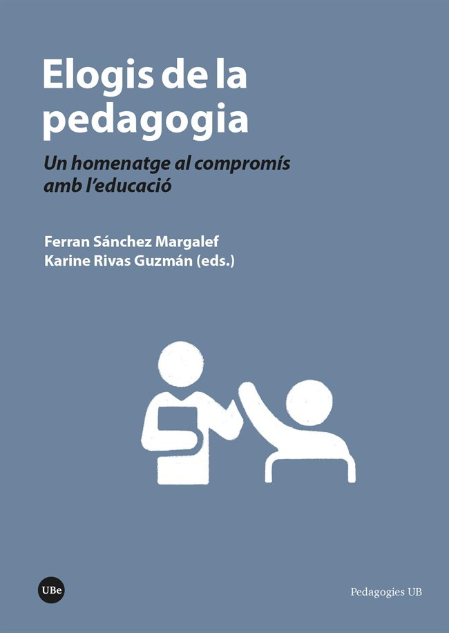 ELOGIS DE LA PEDAGOGIA. UN HOMENATGE AL COMPROMIS AMB L'EDUCACIO, de VARIOS AUTORES | portada del libro