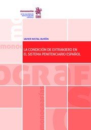 La condición de extrajero en el sistema penitenciario Español, de Nistal Burón | portada del libro
