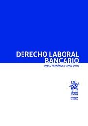 Derecho Laboral Bancario, de Hernández-Lahoz Ortiz | portada del libro