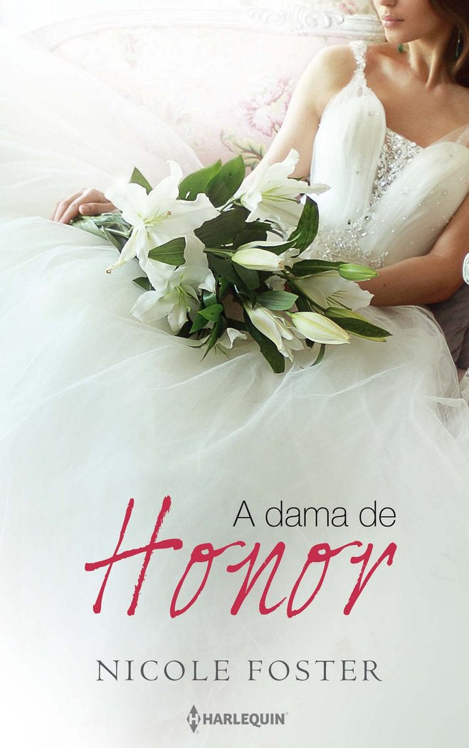 A DAMA DE HONOR, de FOSTER, NICOLE | portada del libro