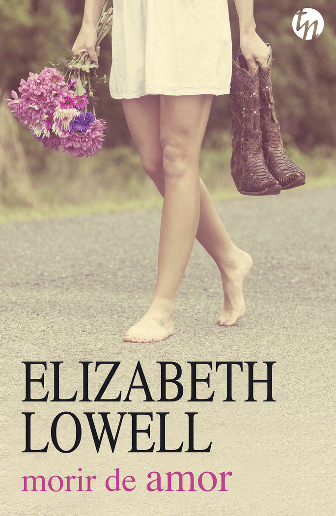 Morir de amor, de Lowell, Elizabeth | portada del libro