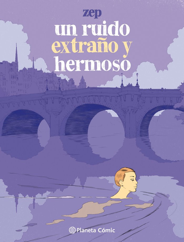 Un ruido extraño y hermoso (novela gráfica), de Zep | portada del libro