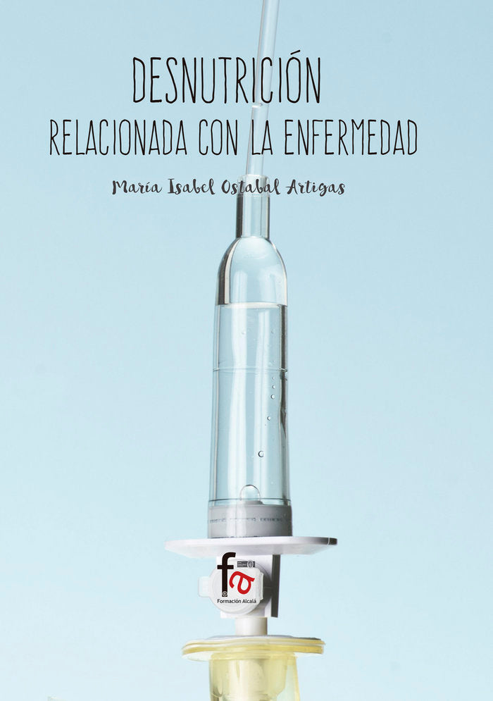DESNUTRICIÓN RELACIONADA CON LA ENFERMEDAD, de OSTABAS ARTEGAS, Mª ISABEL | portada del libro