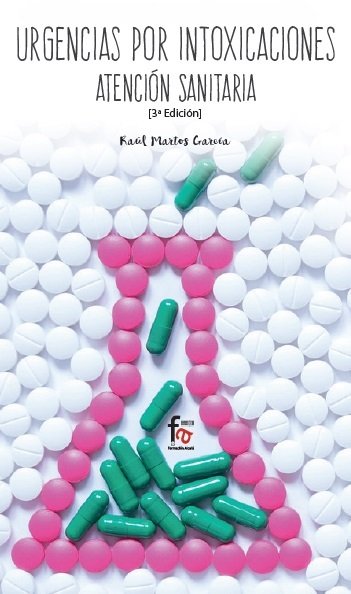 URGENCIAS POR INTOXICACIONES: ATENCIÓN SANITARIA 3º EDICIÓN, de MARTOS GARCÃA, RAÃšL | portada del libro