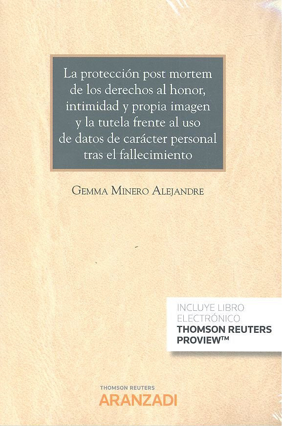 La protección post mortem de los derechos al honor, intimidad y propia imagen y la tutela frente al, de Minero, Gemma | porta
