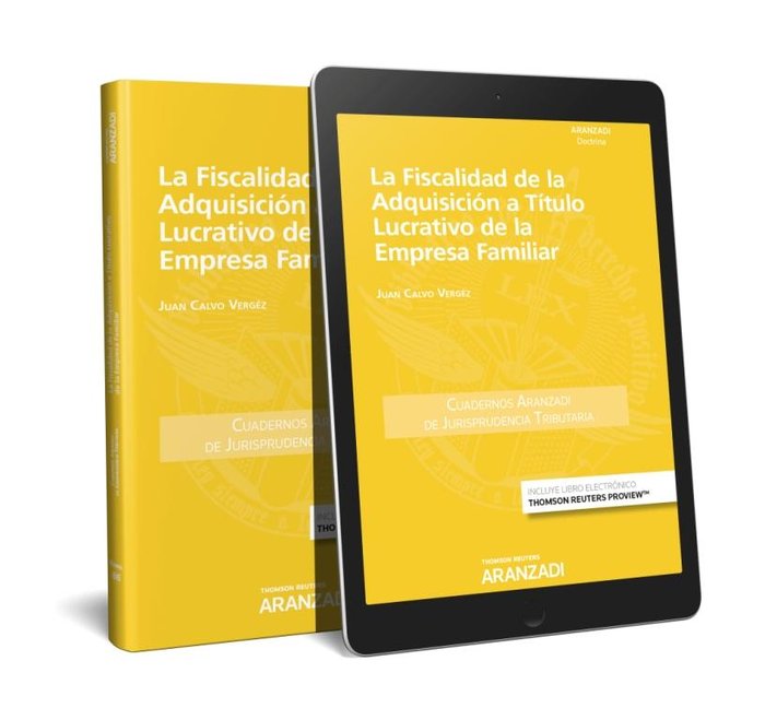 La fiscalidad de la adquisición a título lucrativo de la empresa familiar (Papel + e-book), de Calvo Vergéz, Juan | portada d