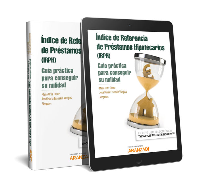 Índice de Referencia de Préstamos Hipotecarios (IRPH): Guía práctica para conseguir su nulidad (Pape, de Erauskin Vázquez, Jo
