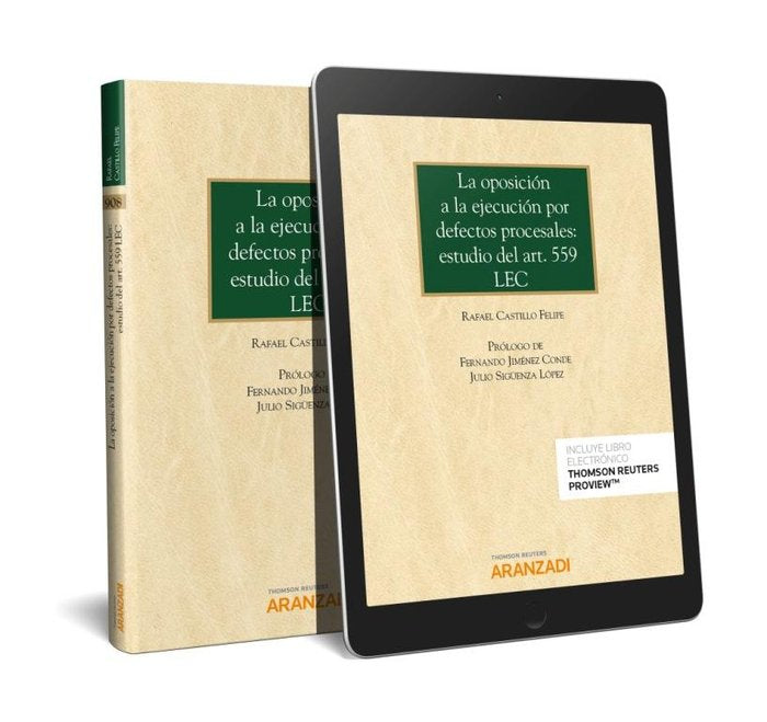 La oposición a la ejecución por defectos procesales: Estudio del Art. 559 LEC (Papel + e-book), de Castillo Felipe, Rafael | 