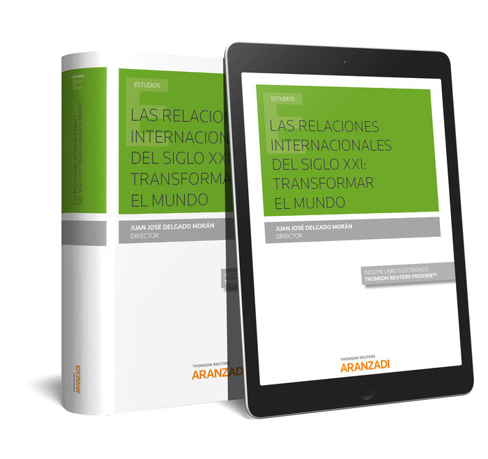 Las relaciones internacionales del Siglo XXI: transformar el mundo (Papel + e-book), de Delgado Morán, juan José | portada de