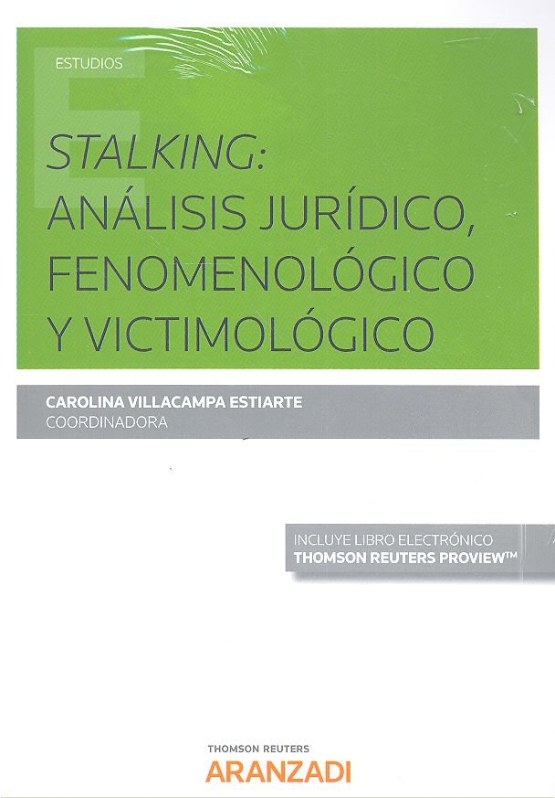 Stalking: análisis jurídico, fenomenológico y victimológico (Papel + e-book) (Papel + e-book), de Villacampa Estiarte, Caroli