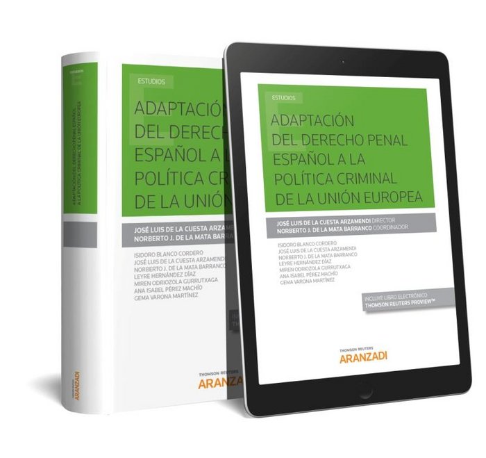 Adaptación del derecho penal español a la política criminal de la Unión Europea (Papel + e-book), de Blanco Cordero, Isidoro 
