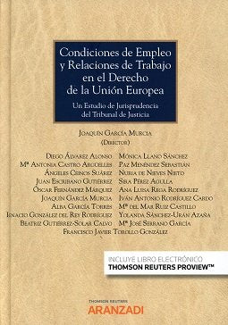 Condiciones de empleo y relaciones de trabajo en el derecho de la Unión Europea (Papel + e-book), de García Murcia, Joaquín |