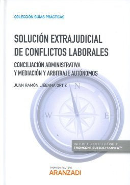 Solución extrajudicial de conflictos laborales (Papel + e-book), de Liébana Ortiz, Juan Ramón | portada del libro