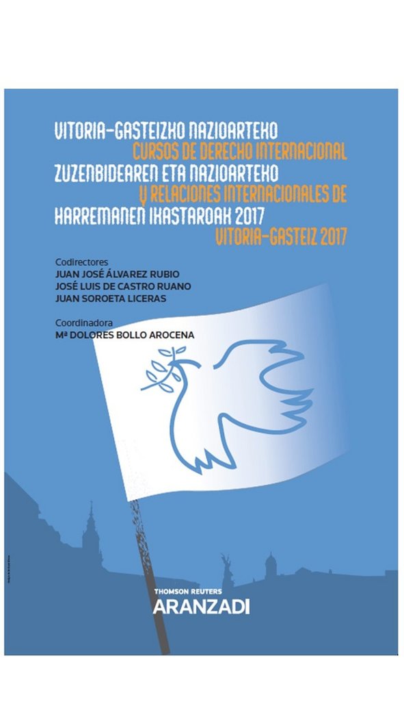 Cursos de derecho internacional y relaciones internacionales de Vitoria -Gasteiz 2017 (Papel e-book), de BOLLO AROCENA, Mª DO