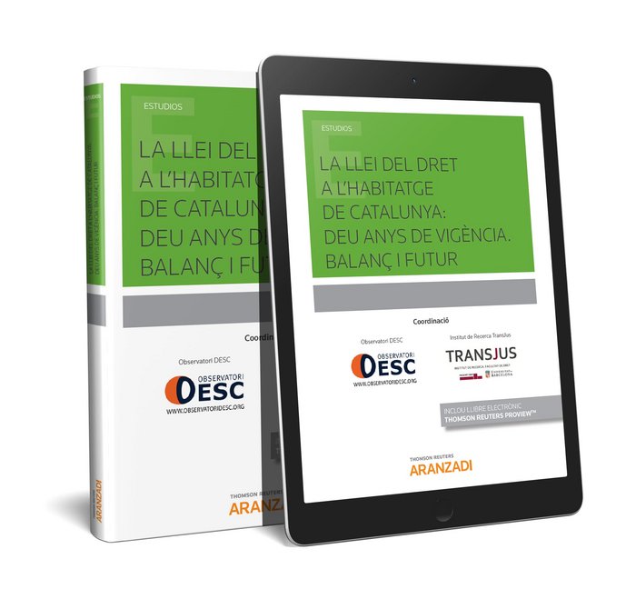 La Llei del dret a l'habitatge de Catalunya: deu anys de vigència. Balanç i futur (Papel + e-book), de Observatorio, de Derec