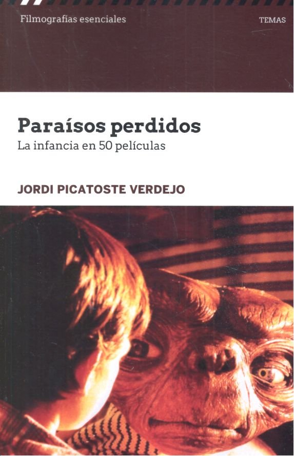 Paraísos perdidos. La infancia en 50 películas, de Picatoste Verdejo, Jordi | portada del libro